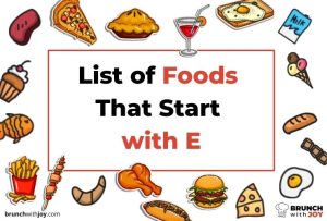 Foods that start with E