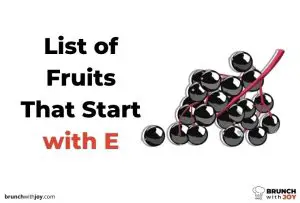Fruits That Start with E