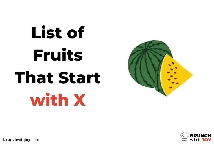 Fruits That Start with X