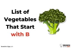 Vegetables That Start with B