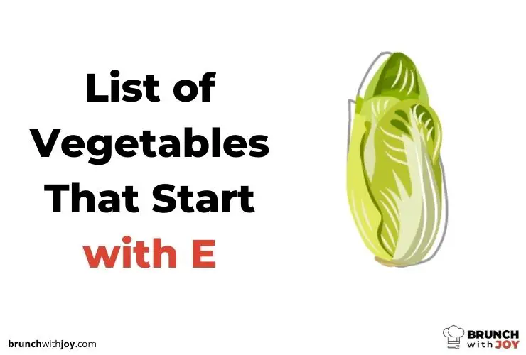 Vegetables That Start with E