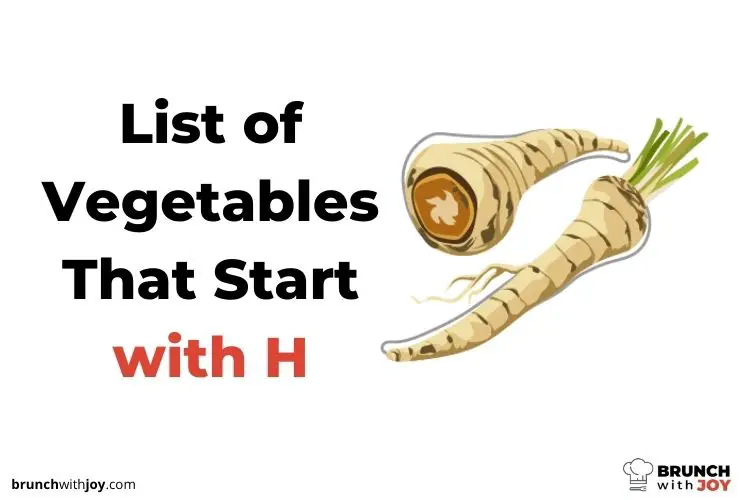 Vegetables That Start with H