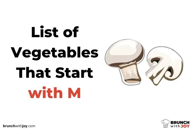 Vegetables That Start with M