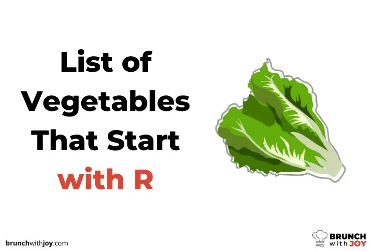 Vegetables That Start with R