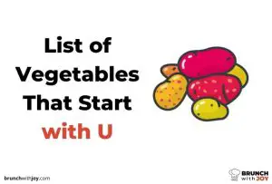 Vegetables That Start with U